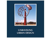 Unravelling Urban Design